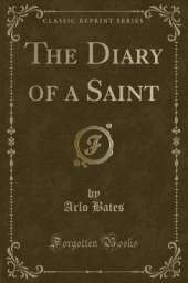 The Diary of a Saint (Classic Reprint)