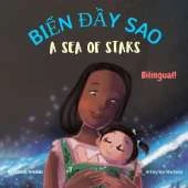 A Sea of Stars - Biển đầy sao: A Vietnamese - English bilingual children's book (girl edition). Βedtime story, babywearing, bioluminescence, bioluminescent beach.