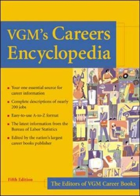 VGM's Careers Encyclopedia: A Concise, Up-to-Date Reference for Students, Parents, and Guidance Counselors