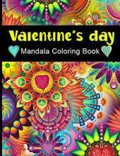 Valentine's Day Mandala Coloring Book: Activity and Coloring Book for Adults and Kids, Cupid, Saint Valentine, Dovers, Flowers, Heart, Kisses, Love, Roses, Seasonal