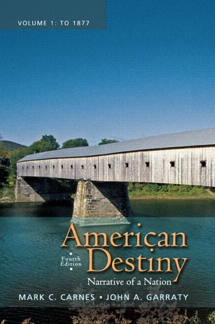 American Destiny: Narrative of a Nation, Volume 1 with New MyHistoryLab with Etext -- Access Card Package