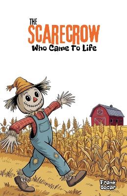 The Scarecrow Who Came to Life