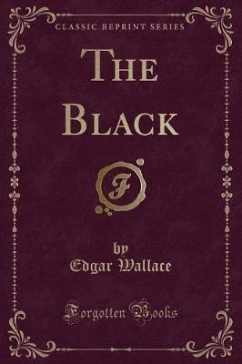 The Black (Classic Reprint)