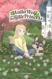 Walla Wolf and the Little Princess: Welcome to Lucky Cloverland