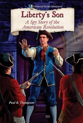 Liberty's Son: A Spy Story of the American Revolution