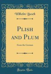 Plish and Plum: From the German (Classic Reprint)