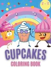 Cupcakes Coloring Book: Desserts Coloring Books For Kids