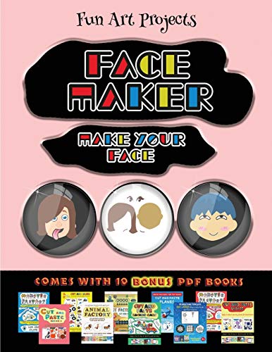Fun Art Projects (Face Maker - Cut and Paste): This book comes with a collection of downloadable PDF books that will help your child make an excellent start to his/her education. Books are designed to improve hand-eye coordination, develop fine and gross