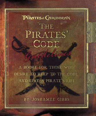 The Pirates' Guidelines: A Booke for Those Who Desire to Keep to the Code and Live a Pirate's Life