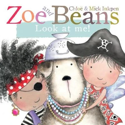 Zoe and Beans: Look at Me!