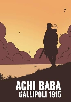 Achi Baba: Gallipoli 1915