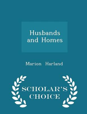 Husbands and Homes - Scholar's Choice Edition