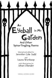 An Eyeball in My Garden: And Other Spine-Tingling Poems
