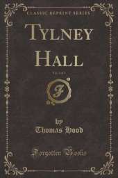 Tylney Hall, Vol. 3 of 3 (Classic Reprint)