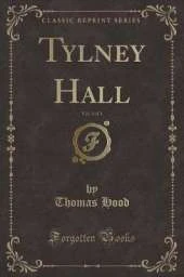 Tylney Hall, Vol. 3 of 3 (Classic Reprint)