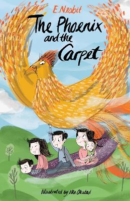 The Phoenix and the Carpet: Illustrated by Ella Okstad