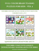 Kindergarten Homework Sheets (Full color brain teasing puzzles for kids - Vol 2): This book contains 30 full color activity sheets for children aged 4 to 7