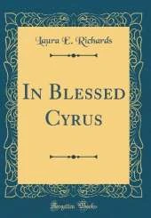 In Blessed Cyrus (Classic Reprint)