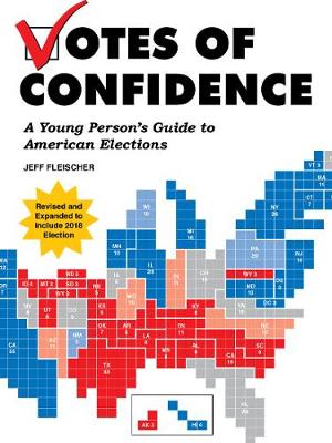 Votes of Confidence: A Young Person's Guide to American Elections