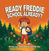 Ready Freddie: School Already?