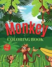 Monkey Coloring Book For Kids: Monkey Coloring Book for Kids Ages 3-7, Gift for Boys and Girls (Toddlers Preschoolers Kindergarten)