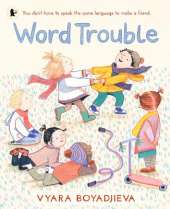 Word Trouble: An uplifting book for children settling into a new environment and learning another language