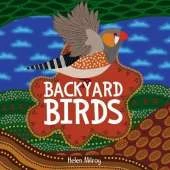 Backyard Birds: A First Nations picture book of Australian backyard birds