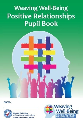 Weaving Well-Being (5th Class): Positive Relationships - Pupil Book