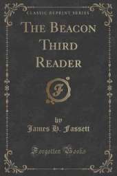 The Beacon Third Reader (Classic Reprint)