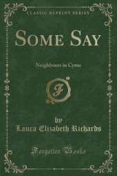 Some Say: Neighbours in Cyrus (Classic Reprint)