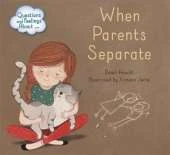 Questions and Feelings About: When parents separate