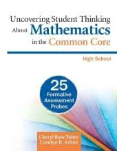 Uncovering Student Thinking About Mathematics in the Common Core, High School: 25 Formative Assessment Probes