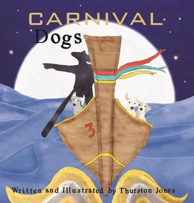 CARNIVAL DOGS: DREAMS OF THE WILDERNESS