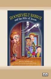Roosevelt Banks and the Attic of Doom