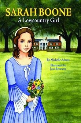 Sarah Boone: A Lowcountry Girl