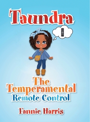 Taundra: The Temperamental Remote Control