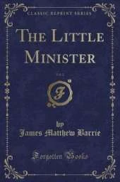 The Little Minister, Vol. 2 (Classic Reprint)