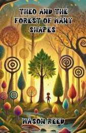 Theo and the Forest of Many Shapes
