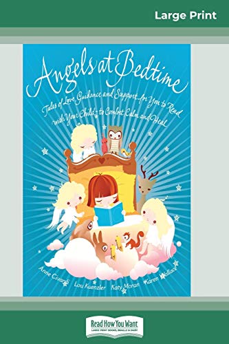 Angels at Bedtime: Tales of Love, Guidance and Support for You to Read with Your Child - to Comfort, Calm and Heal (16pt Large Print Edition)