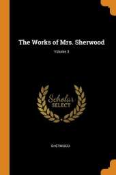 The Works of Mrs. Sherwood; Volume 3