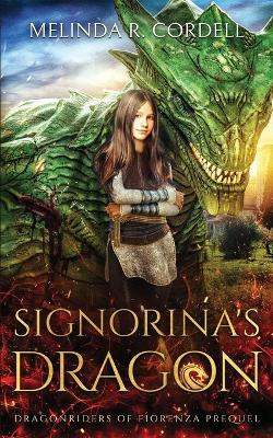 Signorina's Dragon: Prequel to the Dragonriders of Fiorenza