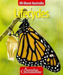 Life Cycles - All About Australia - Australian Geographic