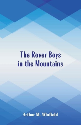 The Rover Boys In The Mountains