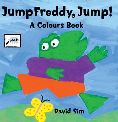 Jump Freddy, Jump!: A Colours Pop-up Book
