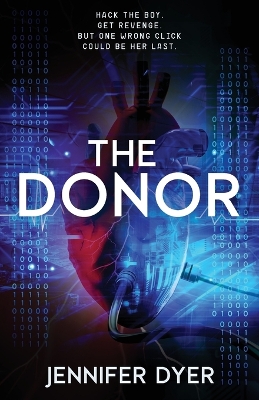 The Donor: A High-Stakes YA Hacker Thriller