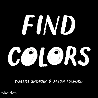 Find Colors: Published in association with the Whitney Museum of American Art