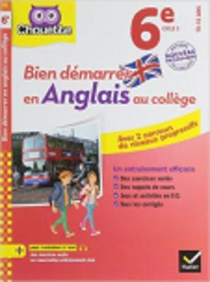 Collection Chouette - Anglais: Bien demarrer en Anglais au college 6e (A1 ve