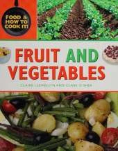 Food and How To Cook It!: Fruit and Vegetables