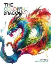 The Colorful Dragon: A Journey Through Emotions