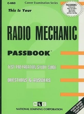 Radio Mechanic: Passbooks Study Guide